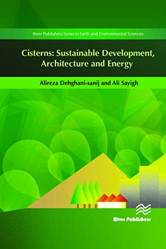 Stock image for Cisterns: Sustainable Development, Architecture and Energy (River Publishers Series in Chemical, Environmental, and Energy Engineering) for sale by Lucky's Textbooks