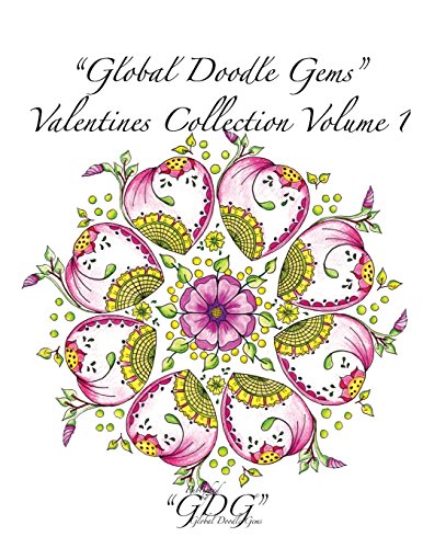 Beispielbild fr Global Doodle Gems" Valentines Collection Volume 1: "The Ultimate Coloring Book.an Epic Collection from Artists around the World! " (GDG Valentines Collection) zum Verkauf von Lucky's Textbooks