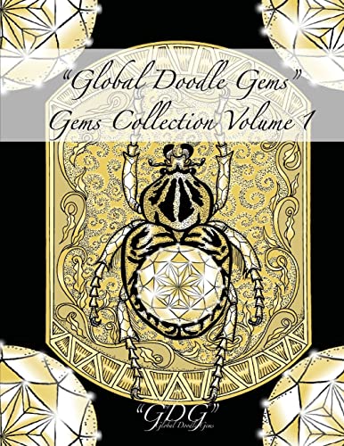 Imagen de archivo de "Global Doodle Gems" Gems Collection Volume 1: "The Ultimate Adult Coloring Book.an Epic Collection from Artists around the World! " (GDG Gems Collection) a la venta por Lucky's Textbooks