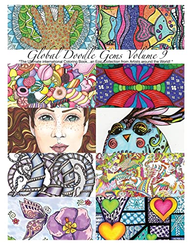 Imagen de archivo de Global Doodle Gems" Volume 9: "The Ultimate Adult Coloring Book.an Epic Collection from Artists around the World! " a la venta por Lucky's Textbooks