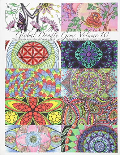 Imagen de archivo de Global Doodle Gems" Volume 10: "The Ultimate Adult Coloring Book.an Epic Collection from Artists around the World! " a la venta por Lucky's Textbooks