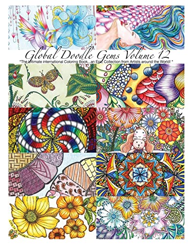 Imagen de archivo de Global Doodle Gems" Volume 12: "The Ultimate Adult Coloring Book.an Epic Collection from Artists around the World! " a la venta por Lucky's Textbooks