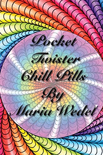 Stock image for Pocket Twister Chill Pills: Adult Coloring Twister Chill Pills to bring along ! for sale by Lucky's Textbooks