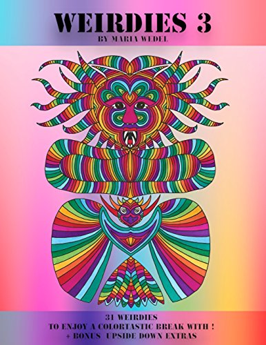 9788793385986: Weirdies 3: A Weirdie a Day ! A Coloring experience for all !