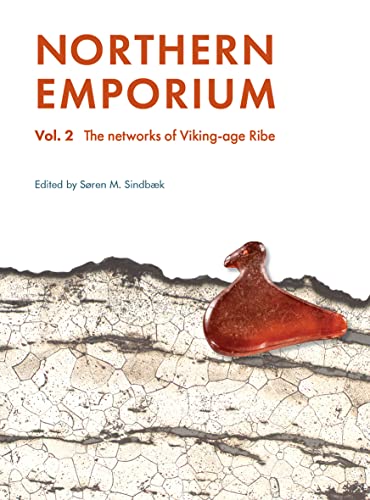 Stock image for Northern Emporium : The Networks of Viking-age Ribe for sale by GreatBookPrices