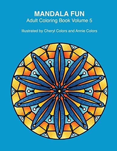 9788793449169: Mandala Fun Adult Coloring Book Volume 5: Mandala adult coloring books for relaxing colouring fun with #cherylcolors #anniecolors #angelacolorz