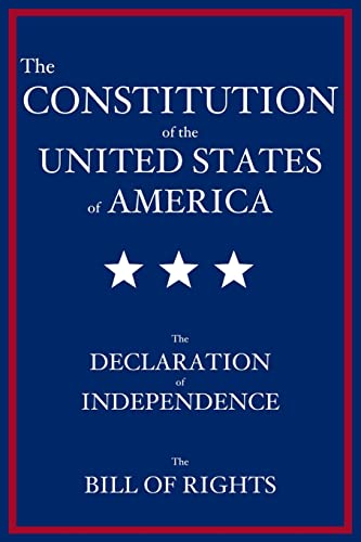 Stock image for The Constitution of the United States of America: The Declaration of Independence, The Bill of Rights for sale by GreatBookPrices