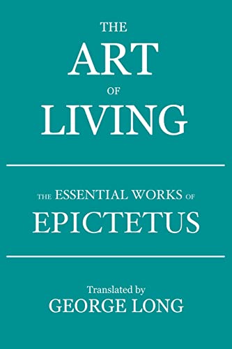 Stock image for The Art of Living: The Essential Works of Epictetus for sale by GreatBookPrices