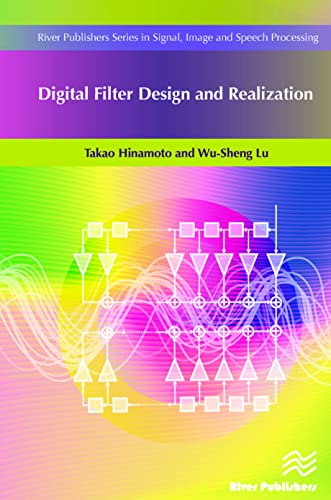 Beispielbild fr Digital Filter Design and Realization (River Publishers' Series in Signal, Image and Speech Processing) zum Verkauf von Majestic Books