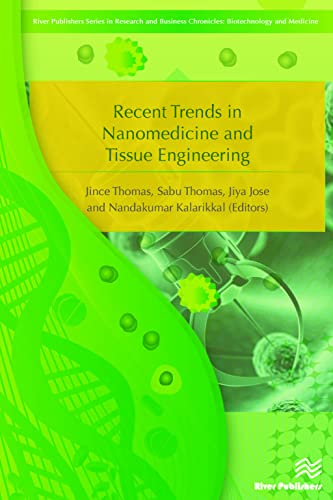 Stock image for Recent Trends in Nanomedicine and Tissue Engineering (River Publishers Series in Research and Business Chronicles: Biotechnology and Medicine) for sale by Lucky's Textbooks