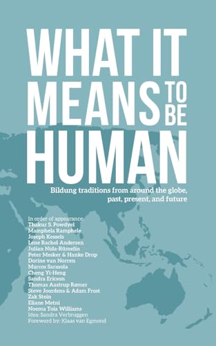 Stock image for What it Means to Be Human: Bildung traditions from around the globe, past, present, and future for sale by GF Books, Inc.