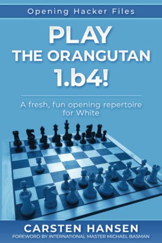Stock image for Play the Orangutan: 1.b4: A fresh, fun opening repertoire for White for sale by ThriftBooks-Dallas
