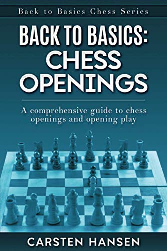 9788793812758: Back to Basics: Chess Openings: A comprehensive guide to chess openings and opening play