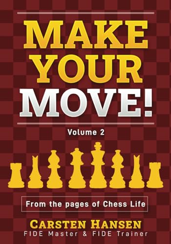 Stock image for Make Your Move! Volume 2: Chess Puzzles from the pages of Chess Life for sale by Books Unplugged