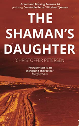 Stock image for The Shaman's Daughter: A Constable Petra Jensen Novella (Greenland Missing Persons) for sale by GF Books, Inc.