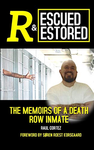 Stock image for Rescued and Restored: The Memoirs of a Death Row Inmate for sale by Russell Books