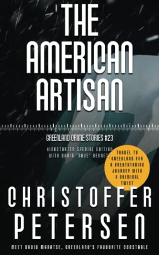 9788794119603: The American Artisan: Kickstarter Edition (Greenland Crime Stories)