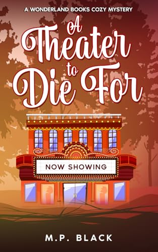 Stock image for A Theater to Die For (A Wonderland Books Cozy Mystery) for sale by More Than Words