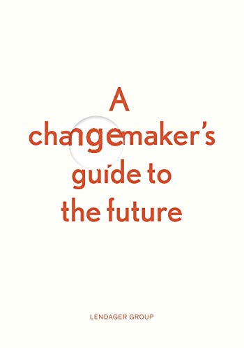 Beispielbild fr A changemaker's guide to the future zum Verkauf von GF Books, Inc.
