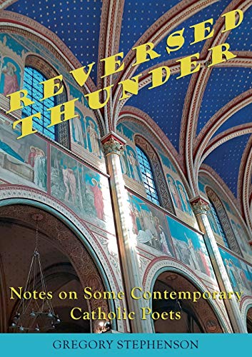 Imagen de archivo de Reversed Thunder: Notes on Some Contemporary Catholic Poets a la venta por ThriftBooks-Atlanta