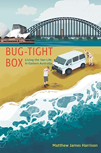 9788797173008: Bug-Tight Box: Living the Van Life in Eastern Australia
