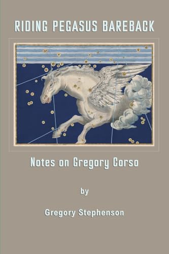 Imagen de archivo de Riding Pegasus Bareback: Notes on Gregory Corso a la venta por GreatBookPrices