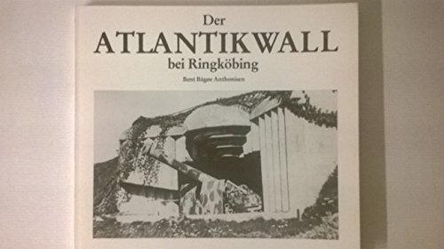 Der Atlantikwall bei Ringköbing - Bent Bagoe Anthonisen