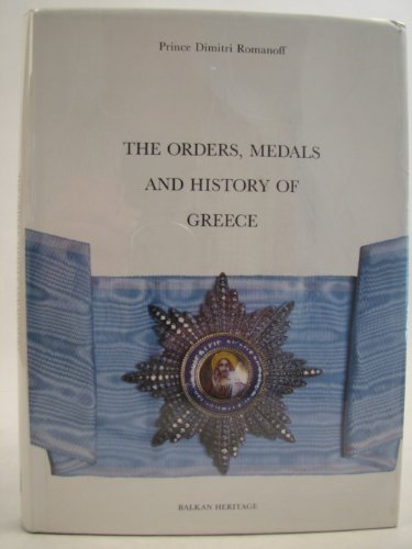 Stock image for The Orders, Medals and History of Greece for sale by Foliation Books