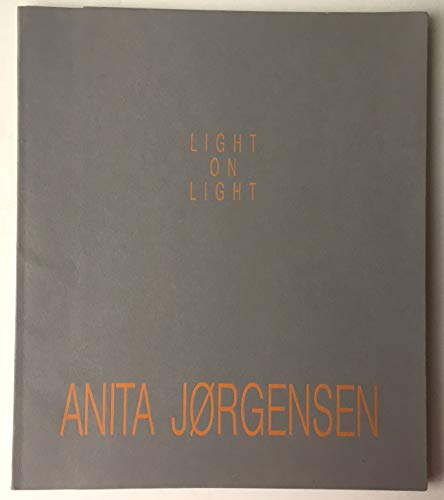Beispielbild fr Light on Light: Anita Jorgensen (Danish/English/French Edition) zum Verkauf von Metakomet Books