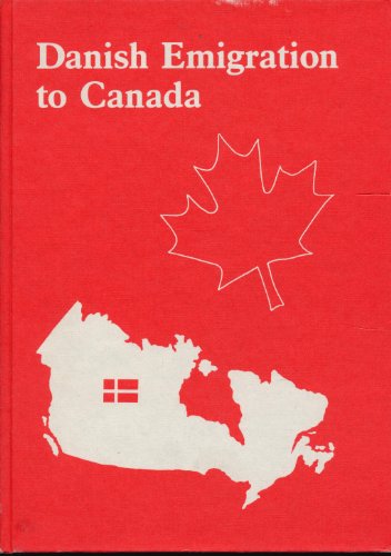 Stock image for Danish Emigration to Canada (Udvandrerarkivets skriftserie) for sale by Cambridge Books