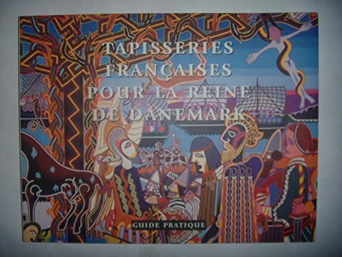 Imagen de archivo de TAPISSERIES FRANCAIS POUR LA REINE DE DANEMARK. GUIDE PRATIQUE a la venta por Librairie rpgraphic