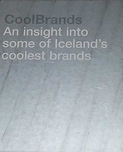 Imagen de archivo de CoolBrands: An Insight Into Some of Iceland's Coolest Brands a la venta por Modetz Errands-n-More, L.L.C.