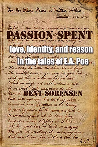Stock image for Passion Spent: Love, Identity, and Reason in the Tales of E.A. Poe for sale by Lucky's Textbooks