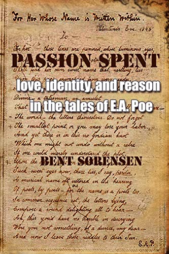 9788799245666: Passion Spent: Love, Identity, and Reason in the Tales of E.A. Poe