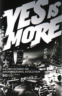Stock image for Yes Is More: An Archicomic on Architectural Evolution for sale by Half Price Books Inc.