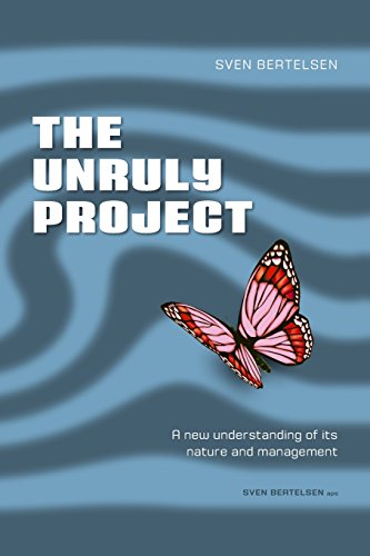 Stock image for The Unruly Project: Seven Coherent Essays about the Project and its Management for sale by ThriftBooks-Atlanta