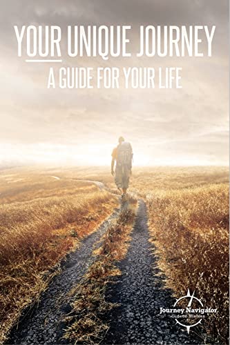 Stock image for Your Unique Journey: A Guide for Your Life for sale by Discover Books