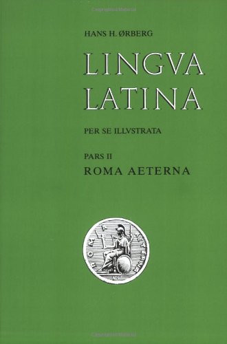9788799701681: Lingva Latina: Roma Aeterna: Pars II, Roma aeterna + indices: Pt. 2