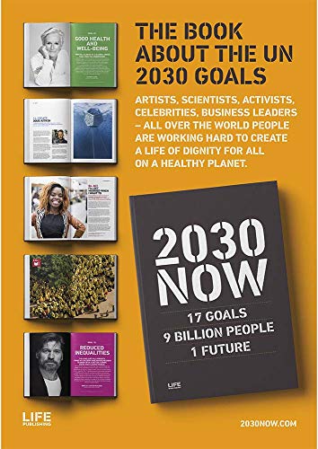 Imagen de archivo de 2030 NOW: 17 GOALS - 9 BILLION PEOPLE - 1 FUTURE a la venta por SecondSale