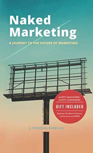 Stock image for Naked Marketing: A Journey to the Future of Marketing for sale by GF Books, Inc.
