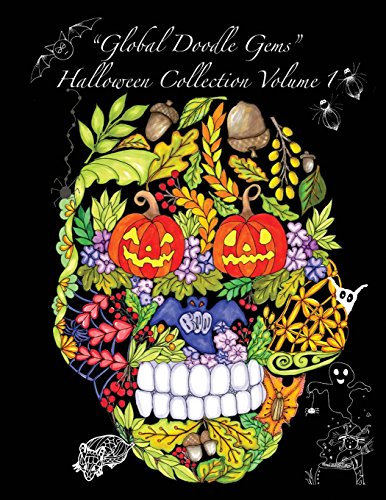 Imagen de archivo de Global Doodle Gems" Halloween Collection Volume 1: "The Ultimate Coloring Book.an Epic Collection from Artists around the World! " a la venta por Revaluation Books