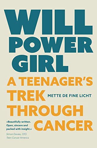 Imagen de archivo de Willpower Girl: A Teenager's Trek Through Cancer a la venta por WorldofBooks