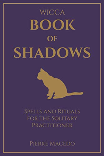 Stock image for Wicca - Book of Shadows: Spells and Rituals for the Solitary Practitioner for sale by Books Unplugged