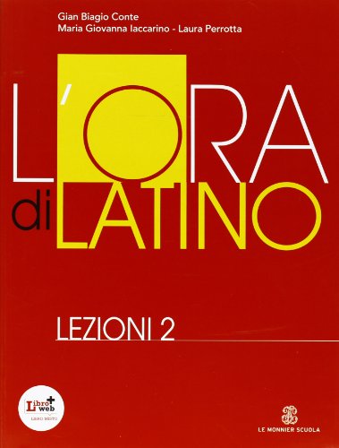 9788800212199: L'ora di latino. Lezioni. Per i Licei e gli Ist. magistrali. Con espansione online (Vol. 2)