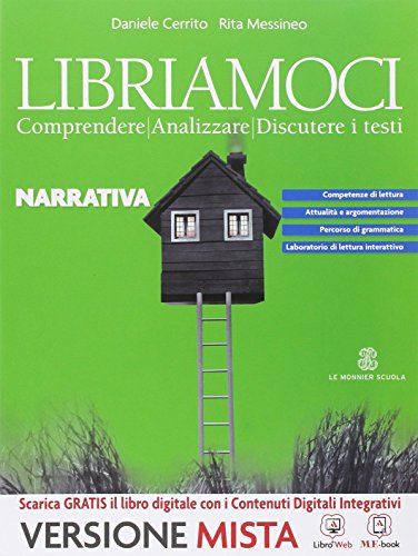 Beispielbild fr Libriamoci. Comprendere, analizzare, discutere i testi. Narrativa. Per le Scuole superiori. Con e-book. Con espansione online zum Verkauf von medimops