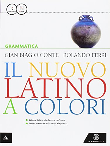 9788800224758: Il nuovo latino a colori. Grammatica. Per i Licei e gli Ist. magistrali. Con e-book. Con espansione online