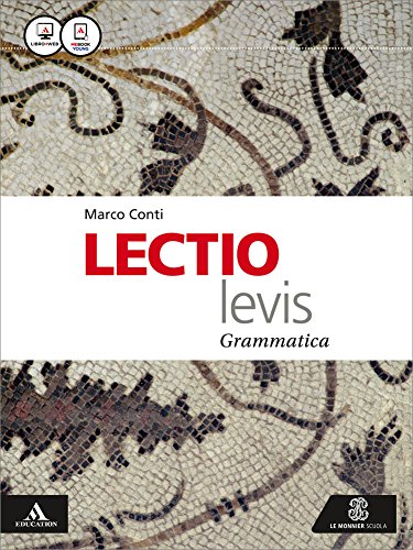 Imagen de archivo de Lectio levis. Grammatica. Per i Licei e gli Ist. magistrali. Con e-book. Con espansione online a la venta por medimops