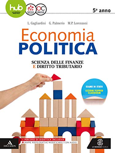 Beispielbild fr Economia politica. Scienza delle finanze. Per la 5 classe delle Scuole superiori. Con e-book. Con espansione online zum Verkauf von Buchpark