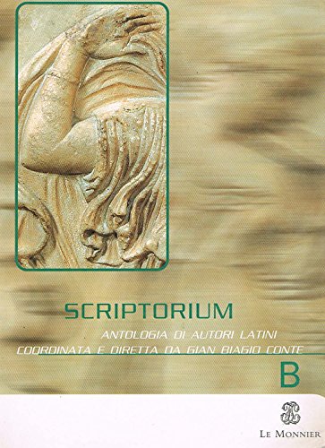 Beispielbild fr Scriptorium. Antologia di autori latini. Per le Scuole superiori zum Verkauf von medimops