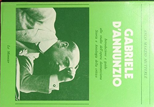 9788800644600: Gabriele D'Annunzio: Introduzione e guida allo studio dell'opera dannunziana : storia e antologia della critica (Profili letterari) (Italian Edition)